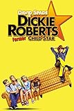 Dickie-Roberts-Former-Child-Star