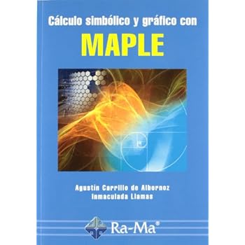 Cálculo Simbólico y Gráfico con MAPLE