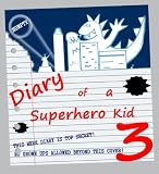 Diary of a Superhero Kid 3