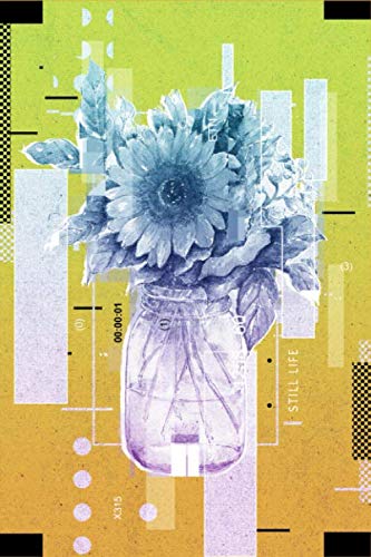 Still Life: Art Flowers Drawing Painting 2020 Planner Calendar Organizer Daily Weekly Monthly by DMS Books