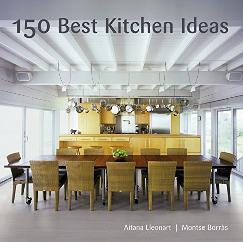 150 Best Kitchen Ideas B0079F5VJY Book Cover