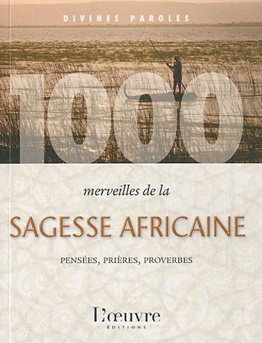 1000 merveilles de la sagesse africaine