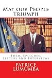 May our People Triumph: Poem, Speeches & Interviews