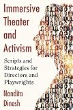 Immersive Theater and Activism: Scripts and Strategies for Directors and Playwrights by 