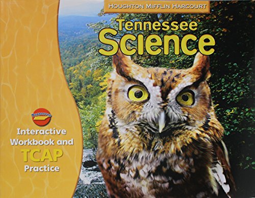 Houghton Mifflin Harcourt Science Tennessee: Interactive Workbook and TCAP Practice Consumable Grade 5