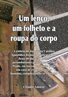 Livro Um Lenço, Um Folheto E A Roupa Do Corpo