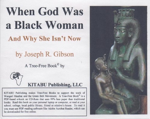 When God Was a Black Woman: And Why She Isn’t Now