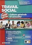 Travail social Culture gÃ©nÃ©rale et actualitÃ© concours 2012-2013 by 