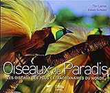Oiseaux de Paradis. Les Oiseaux les plus extraordinaires du monde (French Edition) by 