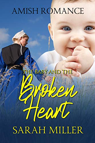 BEST! The Baby and the Broken Heart: Amish Romance Z.I.P