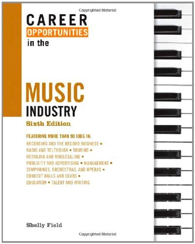 Career Opportunities in the Music Industry by Shelly Field
