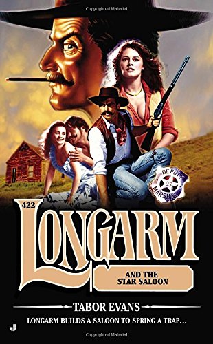 Longarm 422: Longarm and the Star Saloon
