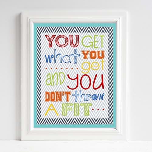 You Get What You Get And You Don't Throw a Fit Classroom