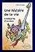 Une histoire de la vie by 