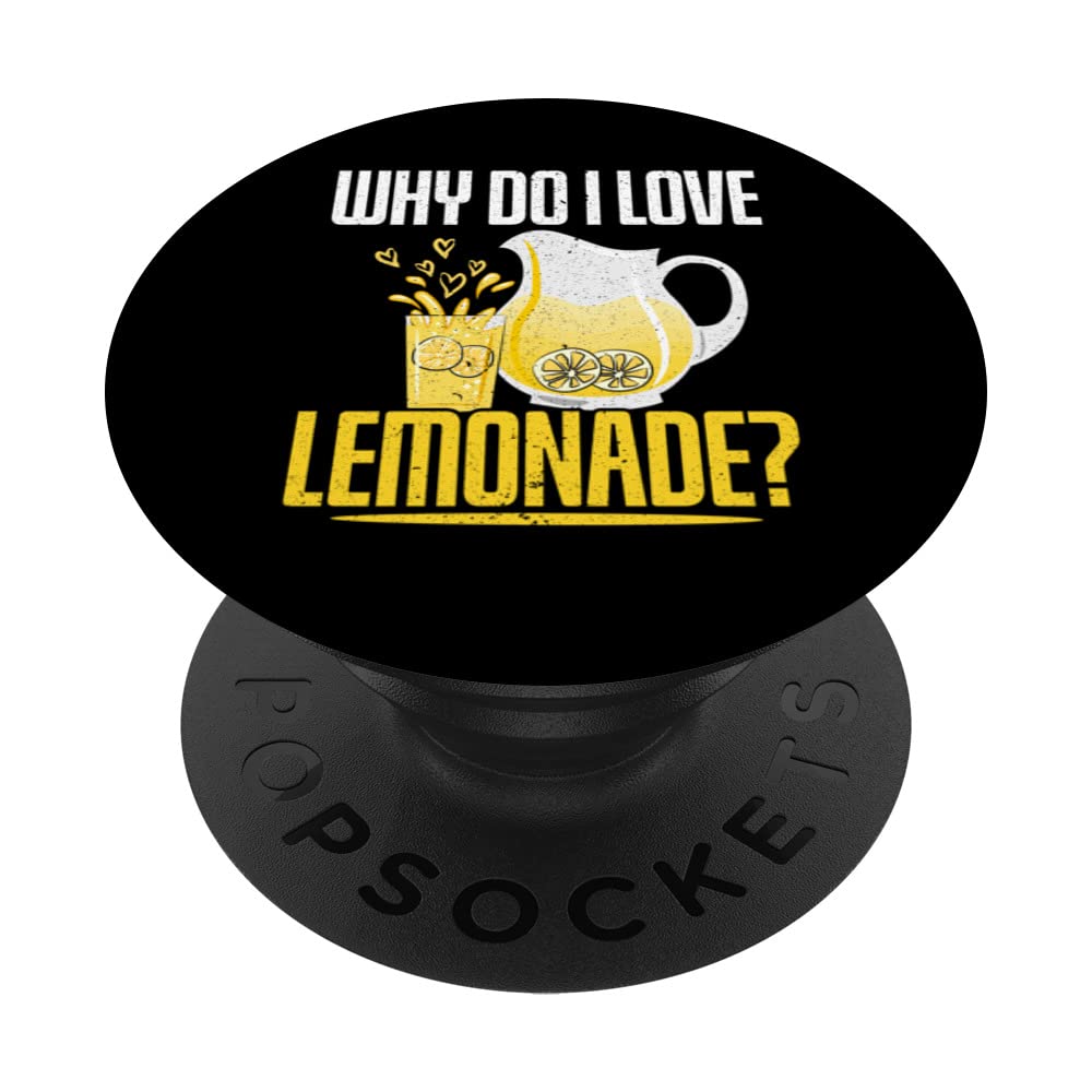 Why Do I Love Lemonade Stand Lemon Lover Fruit Beverage PopSockets Swappable PopGrip