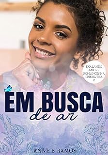 Livro Em busca de ar (Exalando Amor - Romances na Primavera Livro 5)