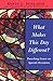 What Makes This Day Different? by David J. Schlafer