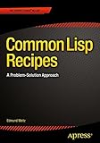 Common Lisp Recipes: A Problem-Solution Approach