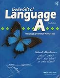 A Beka God's Gift of Language A, Grade 4, Writing & Grammar Work-Text (Third Edition)
