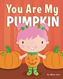 You Are My Pumpkin