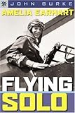 Amelia Earhart: Flying Solo