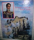 Antonio Lopez De Santa Anna (Hispanics of Achievement Series) by 