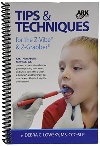 Tips & techniques book for the z-vibe, oral motor e…