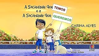 Livro A Sociedade que temos e a Sociedade que Queremos