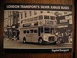 Front cover for the book London Transport Silver Jubilee Buses by James Whiting