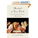 Marked in Your Flesh: Circumcision from Ancient Judea to Modern America