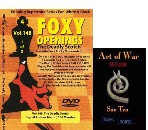 Foxy Chess Openings, 148 (Vol. 1): The Deadly Scotch & ChessCentral's "Art of War" E-Book (2 Item Bundle)
