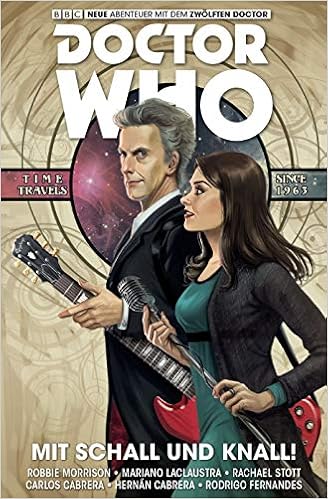 Doctor Who Der Zwolfte Doctor Bd 6 Mit Schall Und Knall Amazon De Morrison Robbie Laclaustra Mariano Stott Rachael Cabrera Carlos Kern Claudia Bucher
