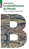 Image de Le déchiffrement du Monde - Théorie et pratique de la géographie