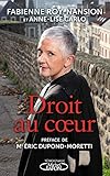 Droit au coeur par la bâtonnière du Nord (French Edition) by 