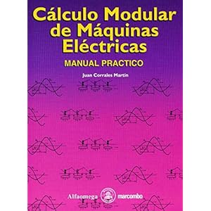 Cálculo modular de máquinas eléctricas: manual práctico