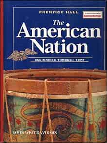 Amazon Com The American Nation 2005 Beginings To 1877 Student Edition 9780131817647 Prentice Hall Books