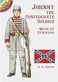 Johnny the Confederate Soldier: With 27 Stickers (Dover Little Activity Books Paper Dolls)