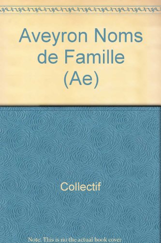 Download Aveyron Noms de Famille (Ae) (French Edition)