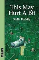 This May Hurt A Bit (NHB Modern Plays)