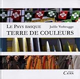 Le Pays basque terre de couleurs (French Edition) by