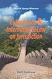 Cyberspace & International Law on Jurisdiction: Possibilities of Dividing Cyberspace into Jurisdiction with Help of Filters and Firewall Software by 