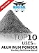 Aluminum Powder 5 Micron - 2.2 Pounds for a Range of Activities Such as Color Additives, Painting and Other Weekend Hobbies!