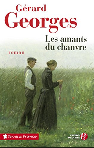 Les amants du chanvre (TERRES FRANCE) (French Edition) by Gérard Georges