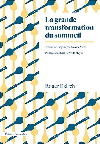 La Grande Transformation Du Sommeil French Edition Ekirch Roger Vidal Jerome Wolf Meyer Matthew 9782354802158 Amazon Com Books