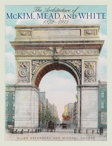 McKim, Mead & White: The Masterworks: White, Samuel G., White