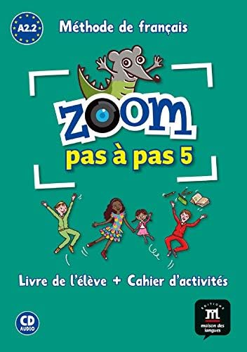 Zoom pas a pas: Livre de l'eleve + Cahier d'activites A2.1/A2.2 + CD