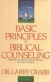 By Larry Crabb - Basic Principles of Biblical Counseling (10/30/75)