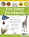 First Nature Encyclopedia (DK First Reference)