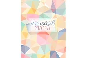 Homeschool Mama: Weekly & Monthly Lesson Planner and Record Book for Teaching Multiple Kids | Academic Calendar Year | Pretty Polygons