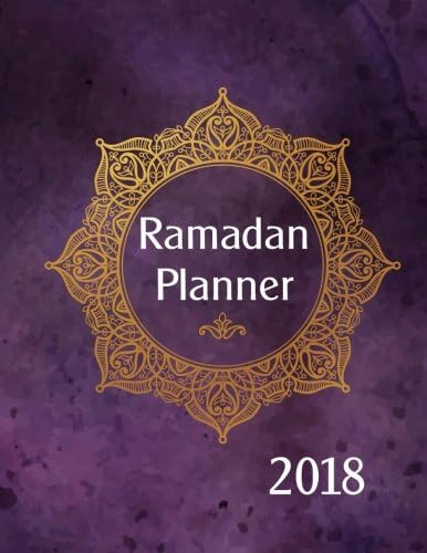 Ramadan Planner 2018: Subtitle: Stay Organized And Productive During The Holy Month - v6 - 8.5in x 11in: Volume 6 (Ramadan Planners 2018) Paperback – Large Print, 25 April 2018